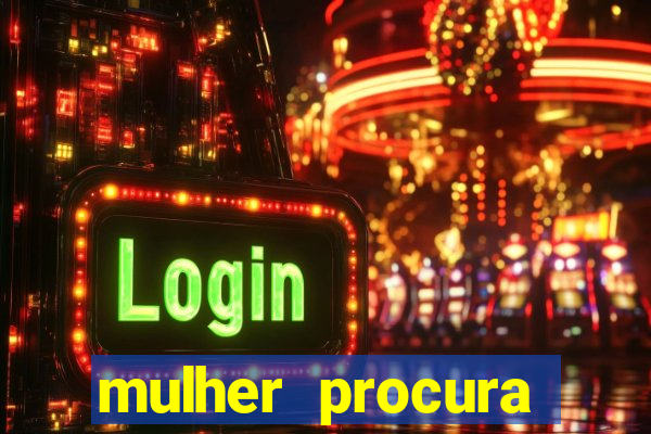 mulher procura homem salvador